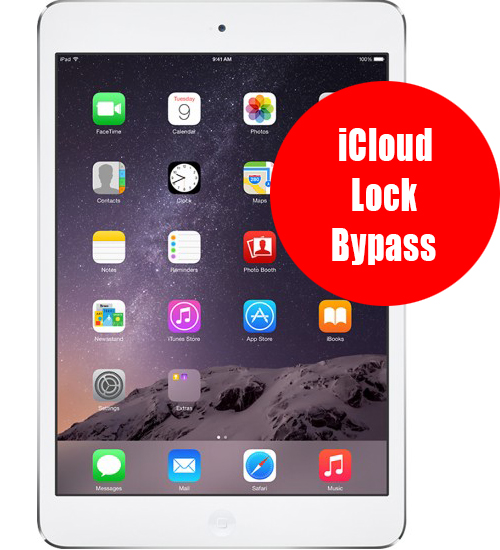 iPad Mini 1/2/3 iCloud Password/Lock Removal